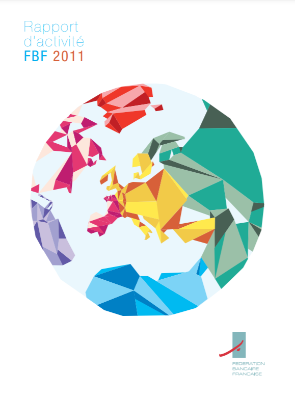Rapport d’activité FBF 2011: Priorité au financement de l’économie