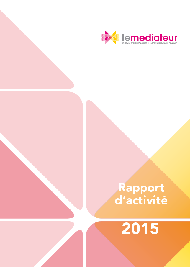 Le médiateur auprès de la FBF publie son rapport d’activité pour 2015