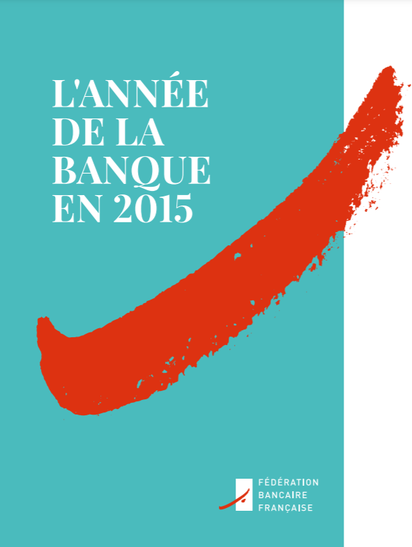 La Fédération bancaire française publie L'année de la banque en 2015