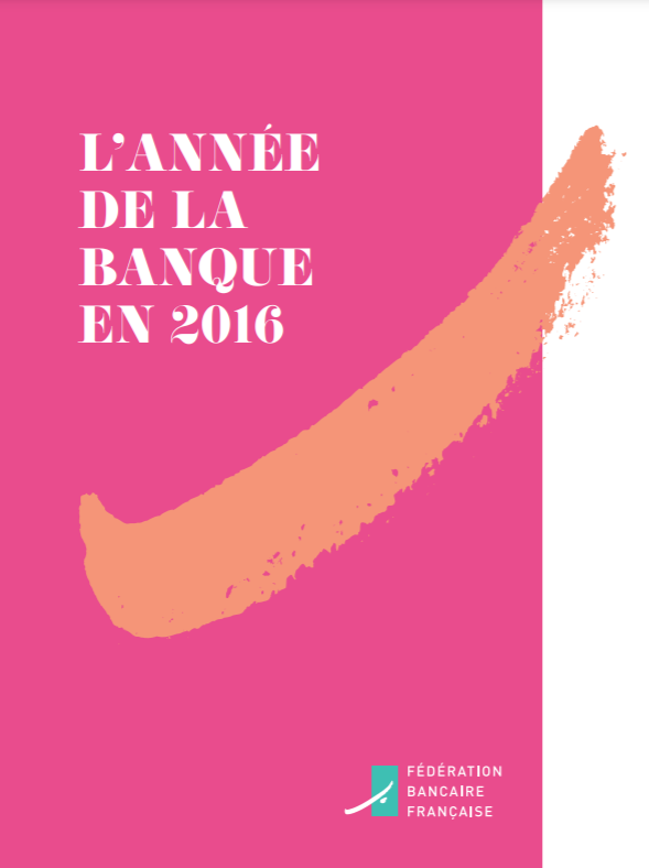 La Fédération bancaire française publie L'année de la banque en 2016