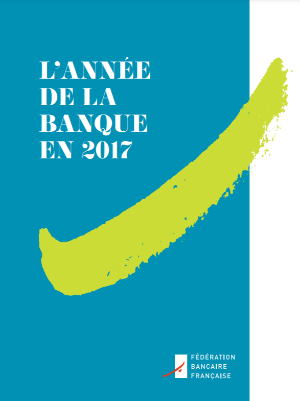 La Fédération bancaire française publie L'année de la banque en 2017