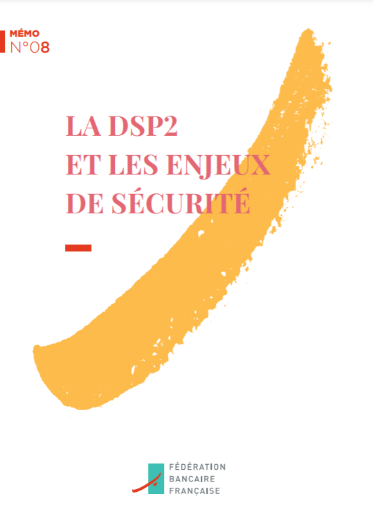 FBF Mémo Banque - La DSP2 et les enjeux de sécurité