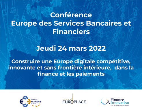 Conférence organisée par Paris EUROPLACE, Finance Innovation et France Payments Forum le 24 mars 2022