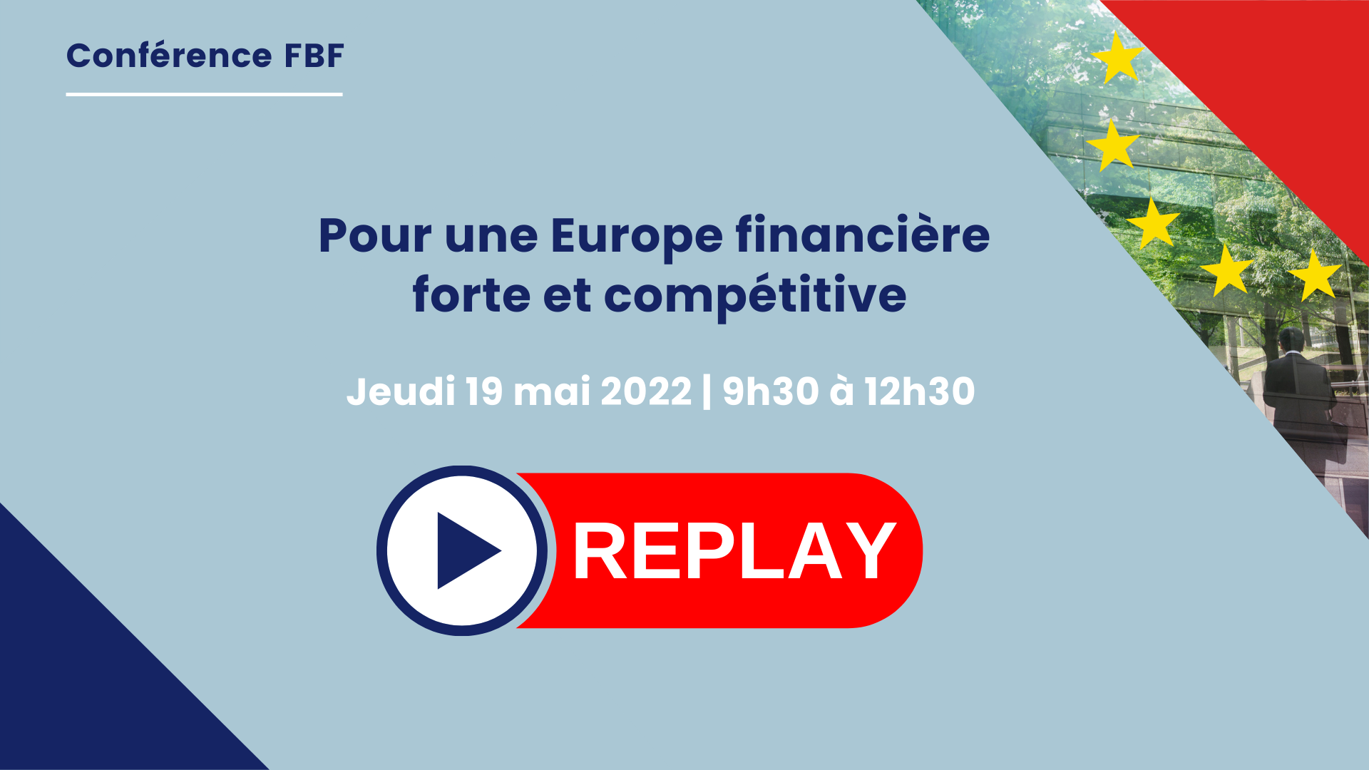 [Replay] Pour une Europe financière forte et compétitive une conférence de la FBF