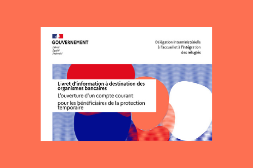 Livret d'information sur l’ouverture d’un compte courant pour les bénéficiaires de la protection temporaire