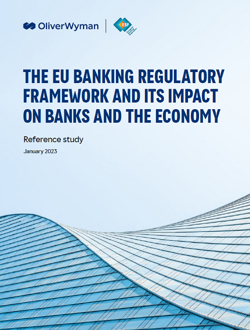 The EU banking regulatory framework and its impact on banks and the economy