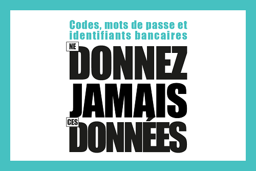 Ne donnez jamais ces données